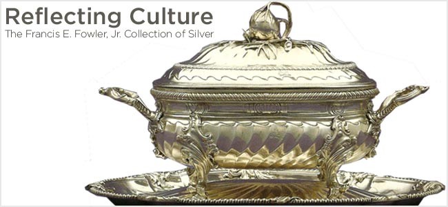 Reflecting Culture: The Francis E. Fowler Jr. Collection of Silver