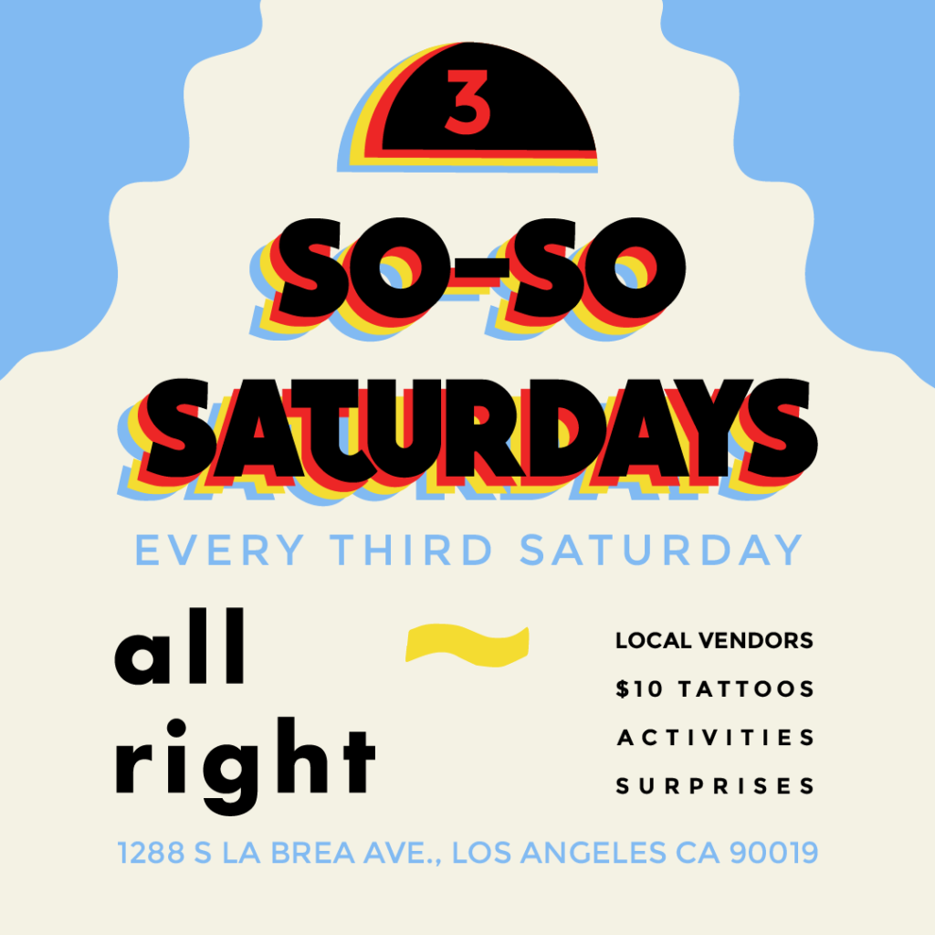 Allright Presents So-So Saturday’s