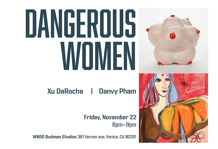 Dangerous Women: Xu Darocha & Danvy Pham