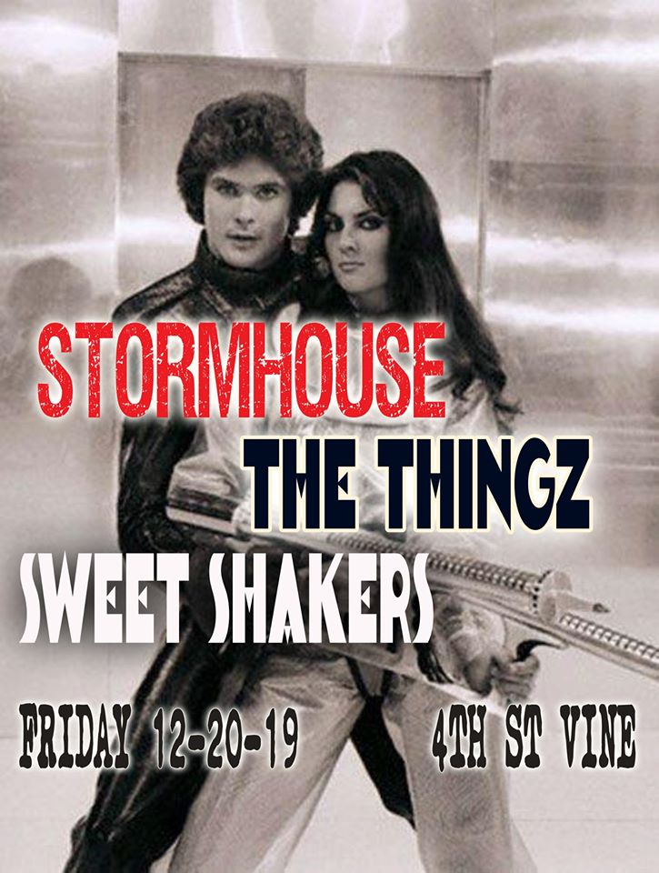 Stormhouse, The Thingz, Sweet Shakers