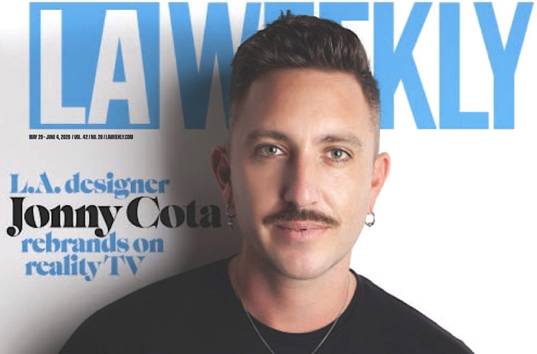 Shedding His Skin: L.A. Designer Jonny Cota Rebrands on Reality TV 38 28 COVER 1