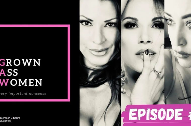 Premiering Today: Grown Ass Women Discussing Very Important Nonsense 38 gaw 603068