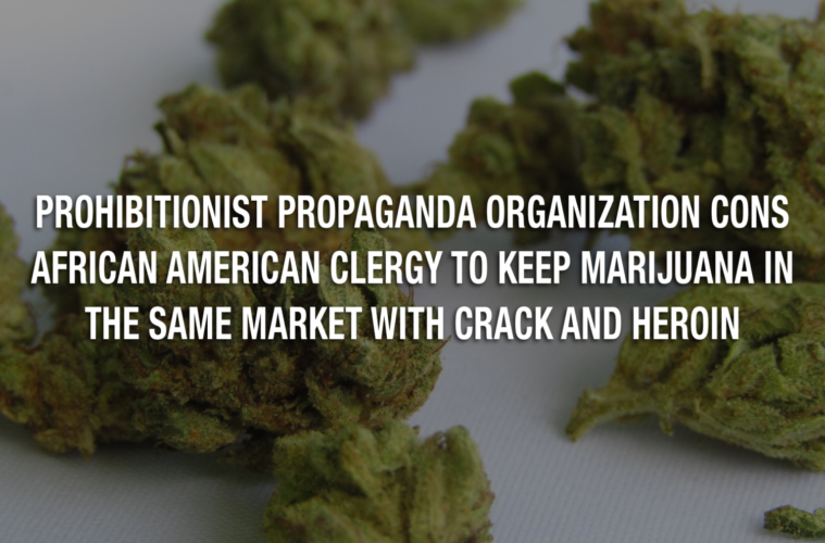 Prohibitionist Propaganda Organization Cons African American Clergy To Keep Marijuana In The Same Market With Crack and Heroin 38 02 Tuesday Image Cowan MWN w Richard Cowan