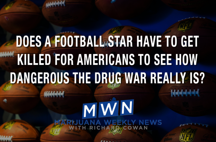 Does A Football Star Have to Get Killed for Americans to See How Dangerous the Drug War Really Is? 38 01 Monday Image MWN Cowan