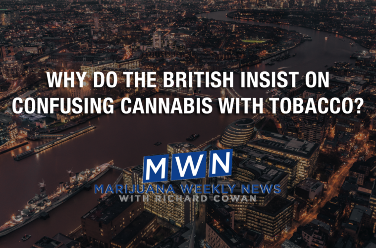 Why Do The British Insist on Confusing Cannabis With Tobacco? 38 01 Monday Image Cowan MWN 1