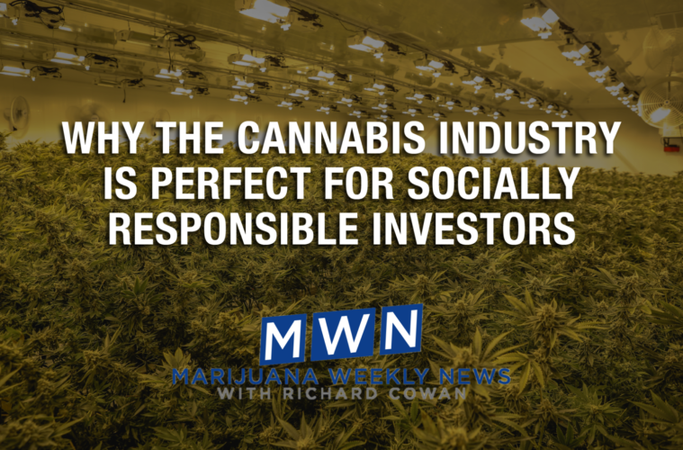 Why The Cannabis Industry Is Perfect for Socially Responsible Investors 38 01 Monday Image Cowan MWN