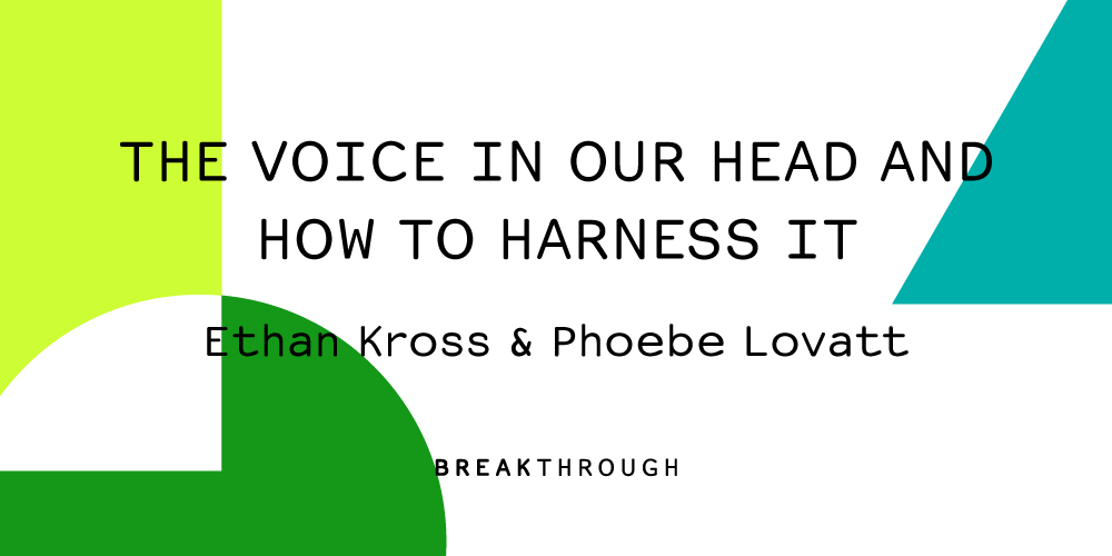 Chatter: The Voice in Our Head and How to Harness It