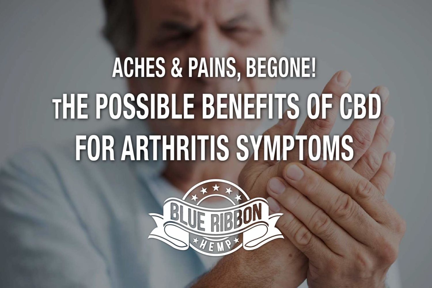 Aches & Pains, Begone! — The Possible Benefits Of CBD For Arthritis Symptoms  – LA Weekly