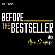 Before the Bestseller with Alex Strathdee