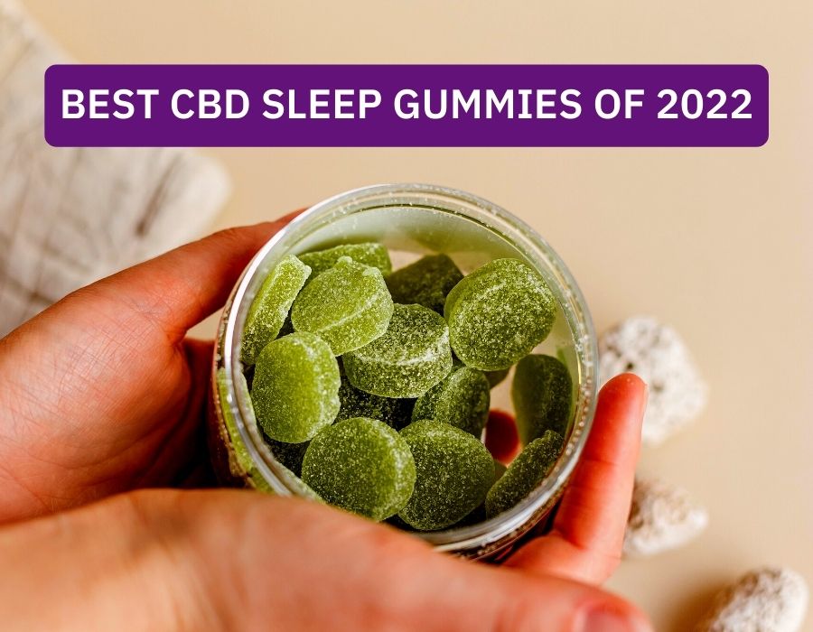 Best CBD Sleep Gummies of 2022
