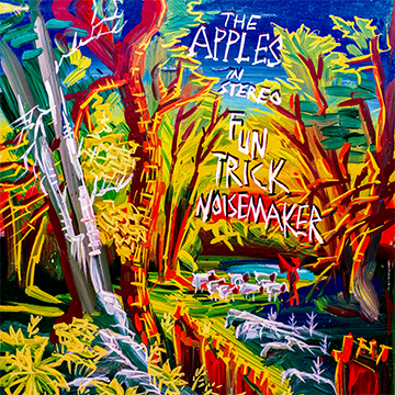 Steve Keene The Apples in stereo ‘Fun Trick Noisemaker 1995 Alternate version