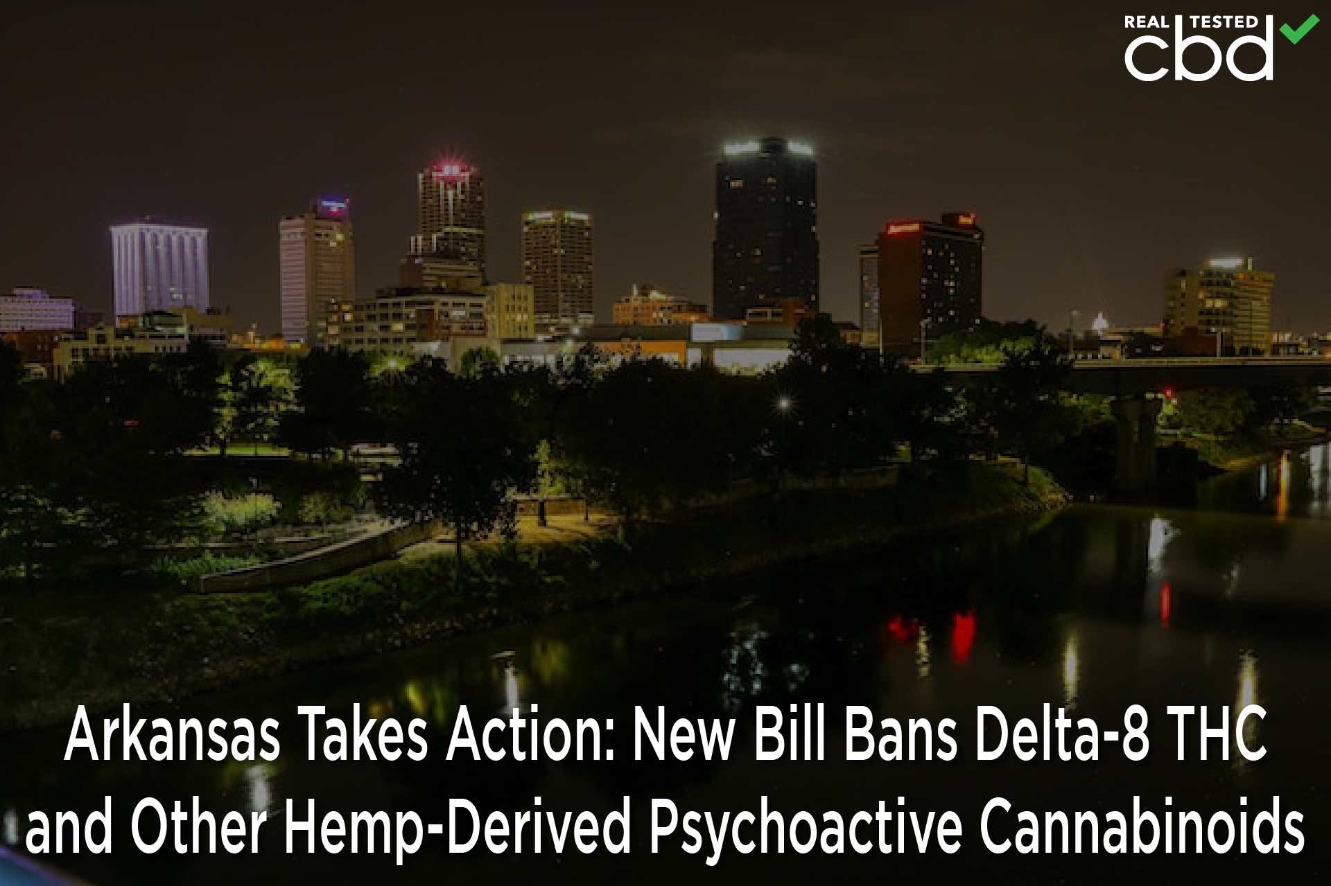 Arkansas Takes Action New Bill Bans Delta8 THC and Other HempDerived Psychoactive