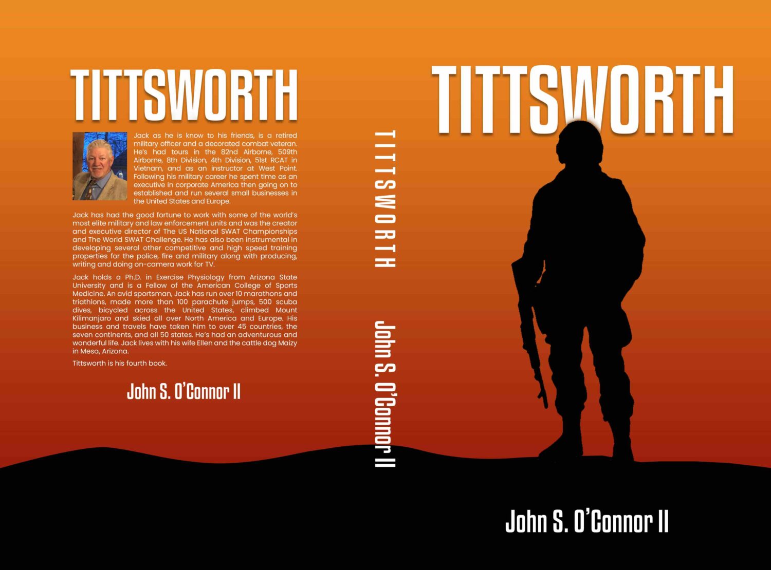 Get into the Heroic Saga of “Tittsworth” A Tale of the Making, Courage and Triumph of an American Warrior 37 John S. OConnor II R 03 1 Approved Cover 2 1