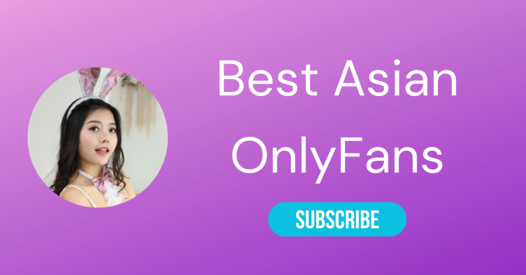 👩🏻 Asian OnlyFans Top 20 Best Asian OnlyFans Girls With Hot Only Fans
