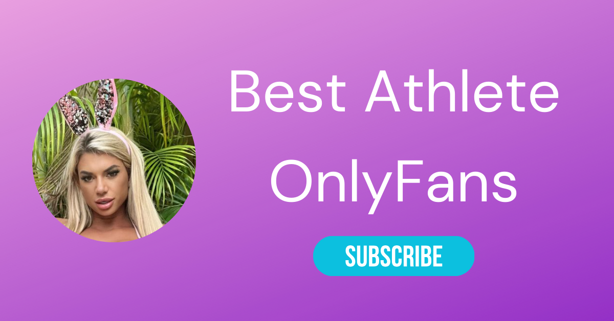 Top 10 Athlete OnlyFans & Best Athlete OnlyFans 37 Best Athlete OnlyFans LAW
