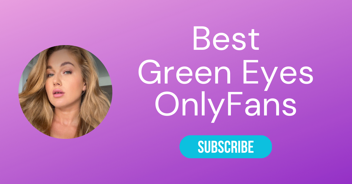 Best Green Eyes OnlyFans LAW