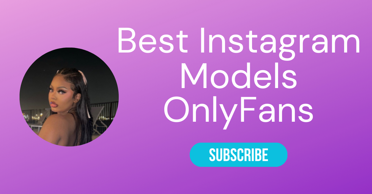 Best Instagram Models OnlyFans LAW