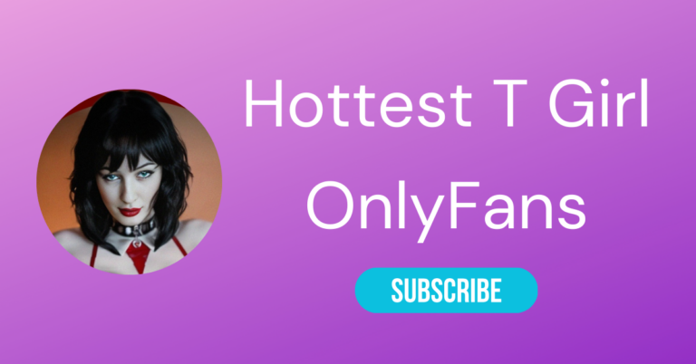 Top 10 OnlyFans Tranny & Hottest T Girl OnlyFans 2024