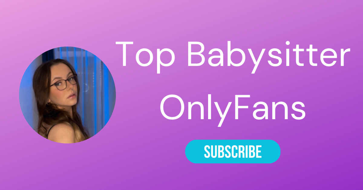 The Top Babysitter Onlyfans - LA Weekly 2025