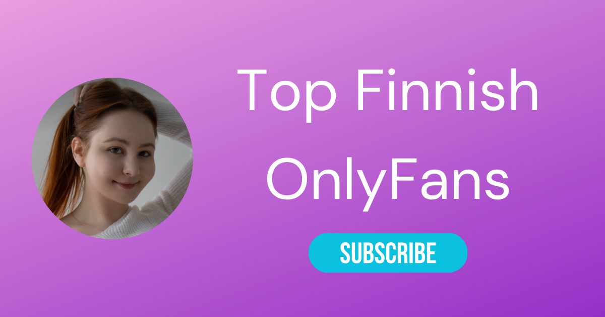 🇫🇮 Top 10 Finnish OnlyFans 37 Top Finnish OnlyFans LAW
