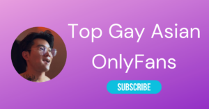 Top 10 Gay Asian OnlyFans & Best Asian BodyBuilder OnlyFans 2026