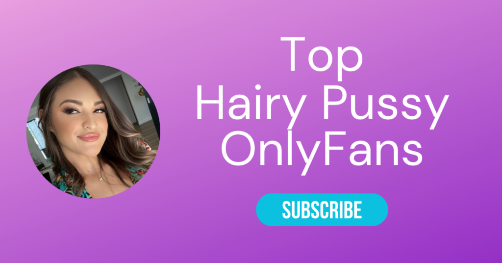 Top 10 Hairy Pussy OnlyFans and Sexy Hairy OnlyFans - LA Weekly