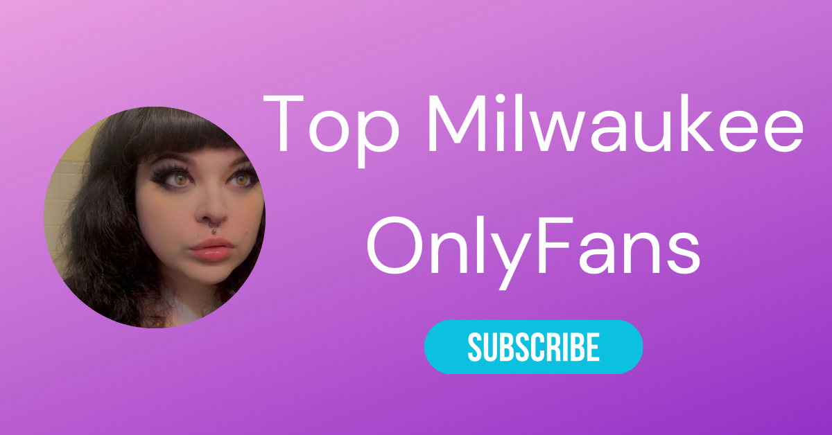 Top Milwaukee OnlyFans LAW