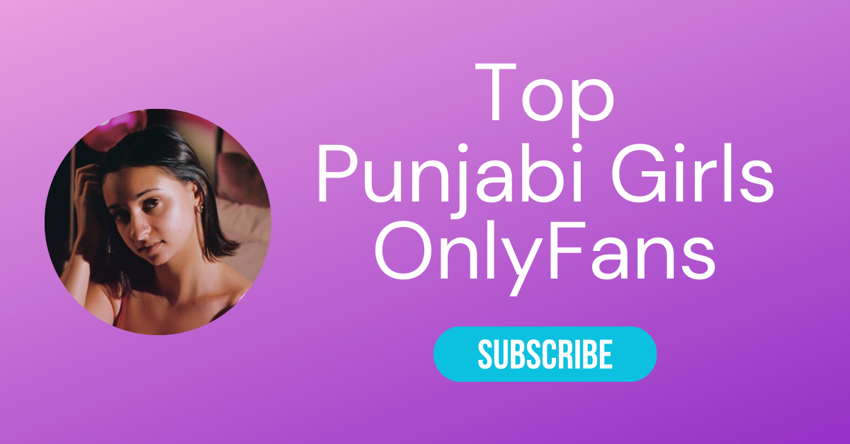Top Punjabi Girls OnlyFans LAW