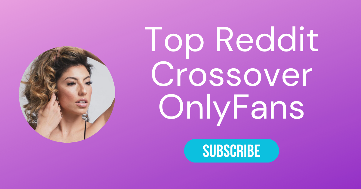 The Top Reddit Onlyfans Crossover Accounts - LA Weekly 2025