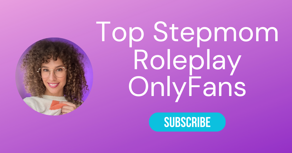 Top Stepmom Roleplay OnlyFans LAW