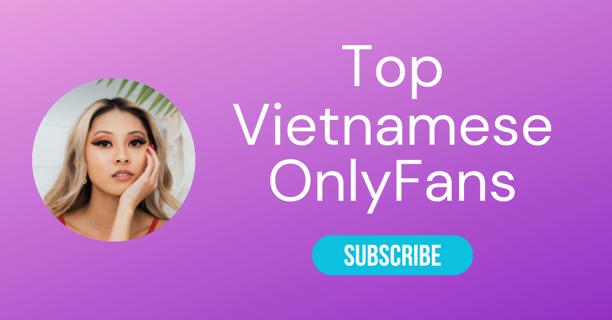 🇻🇳 Top 10 Vietnamese OnlyFans & Best OnlyFans Vietnam LA Weekly