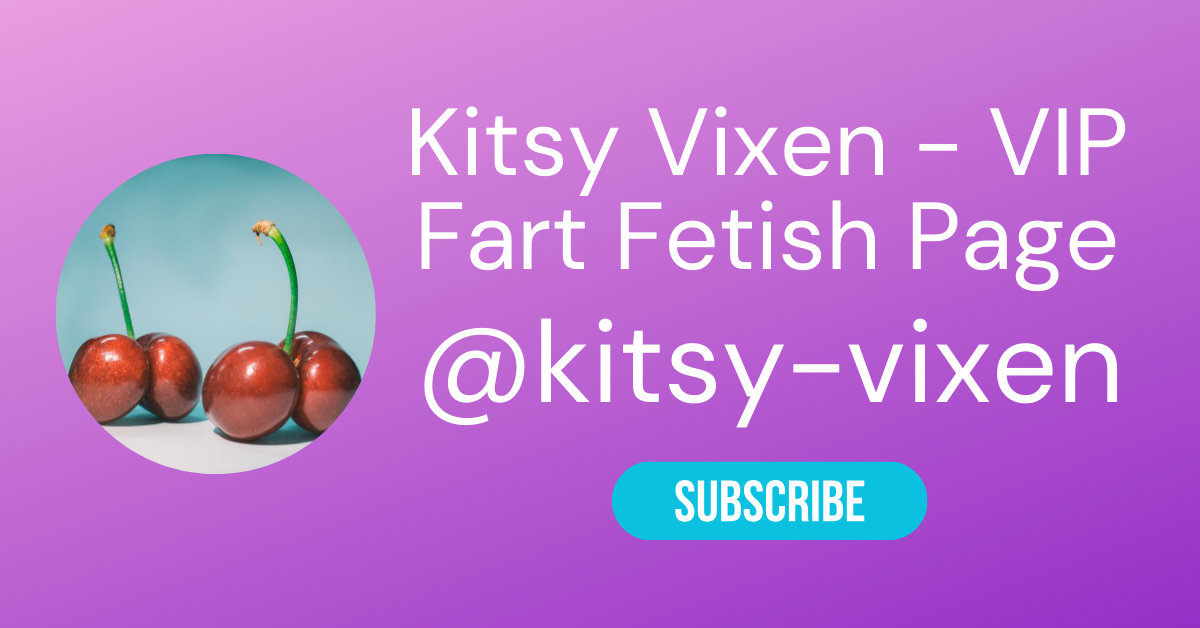 Top 10 Fart OnlyFans & Spiciest Fart Fetish OnlyFans 2025 39 @kitsy vixen LAW