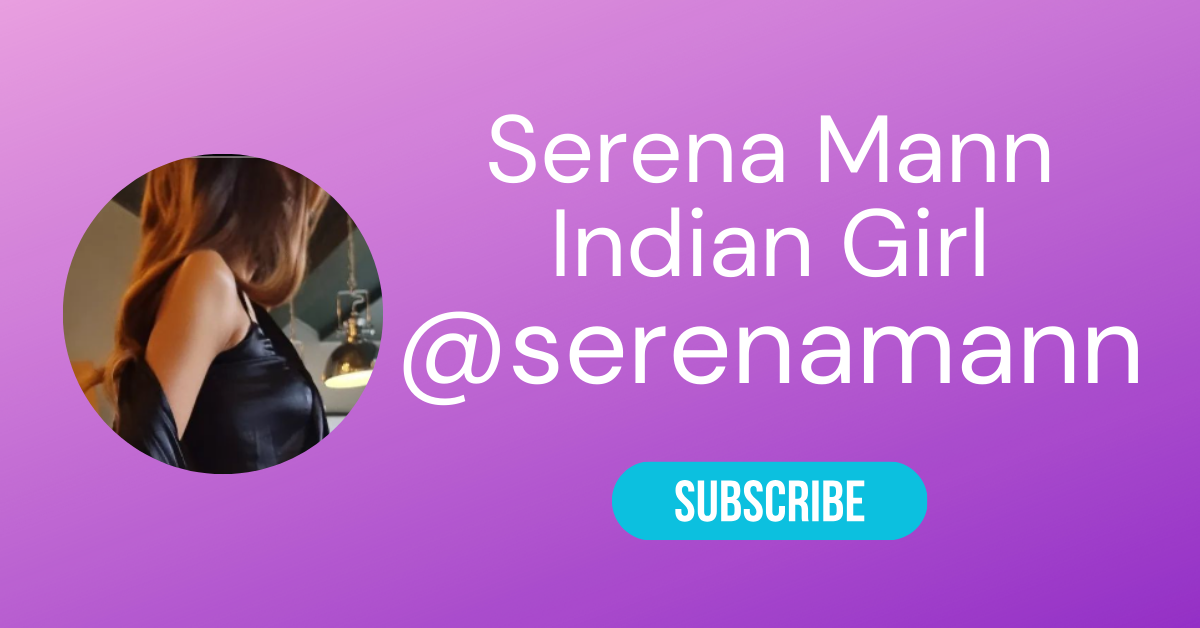 🇮🇳 40 Best Indian OnlyFans (Top Indian & Desi Girls on Only Fans) 46 @serenamann LAW