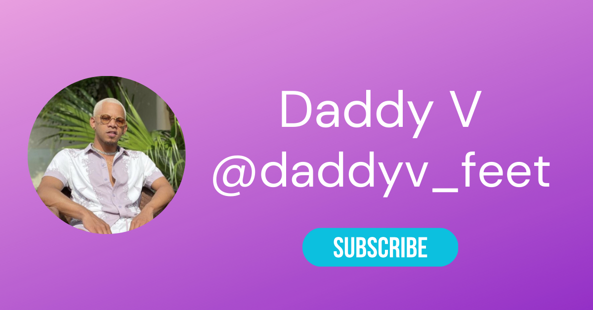 @daddyv feet LAW