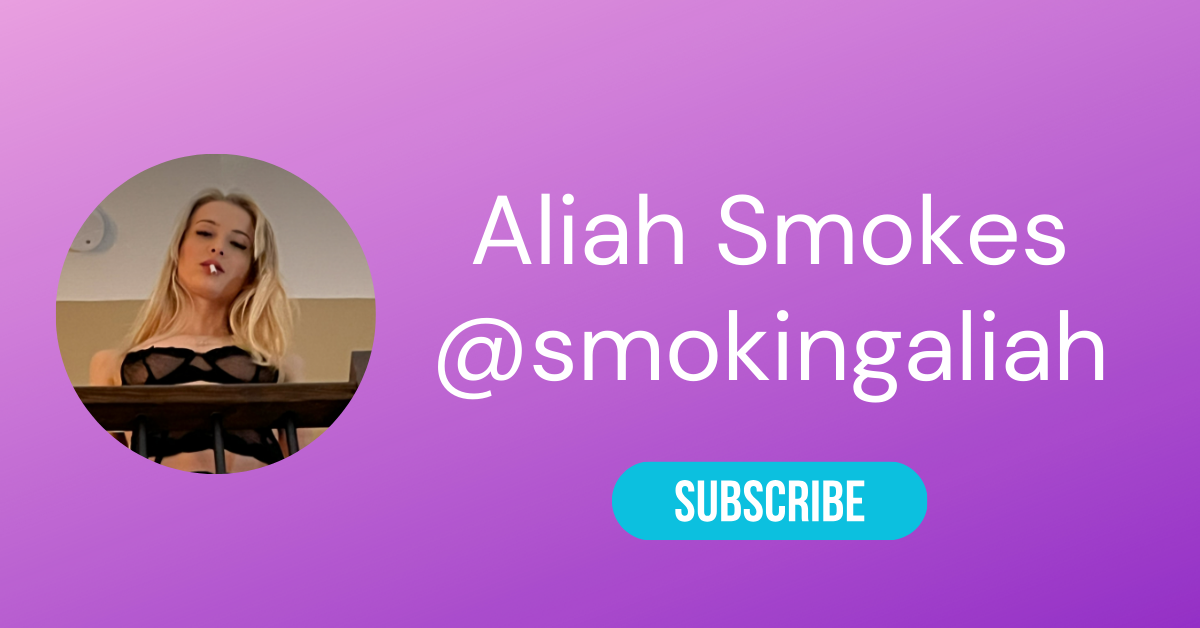 The Top Smoking Onlyfans 47 @smokingaliah LAW