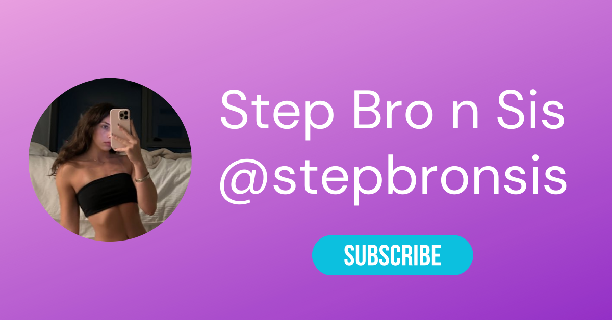 The Top Onlyfans Incest Accounts of 2025 40 @stepbronsis LAW