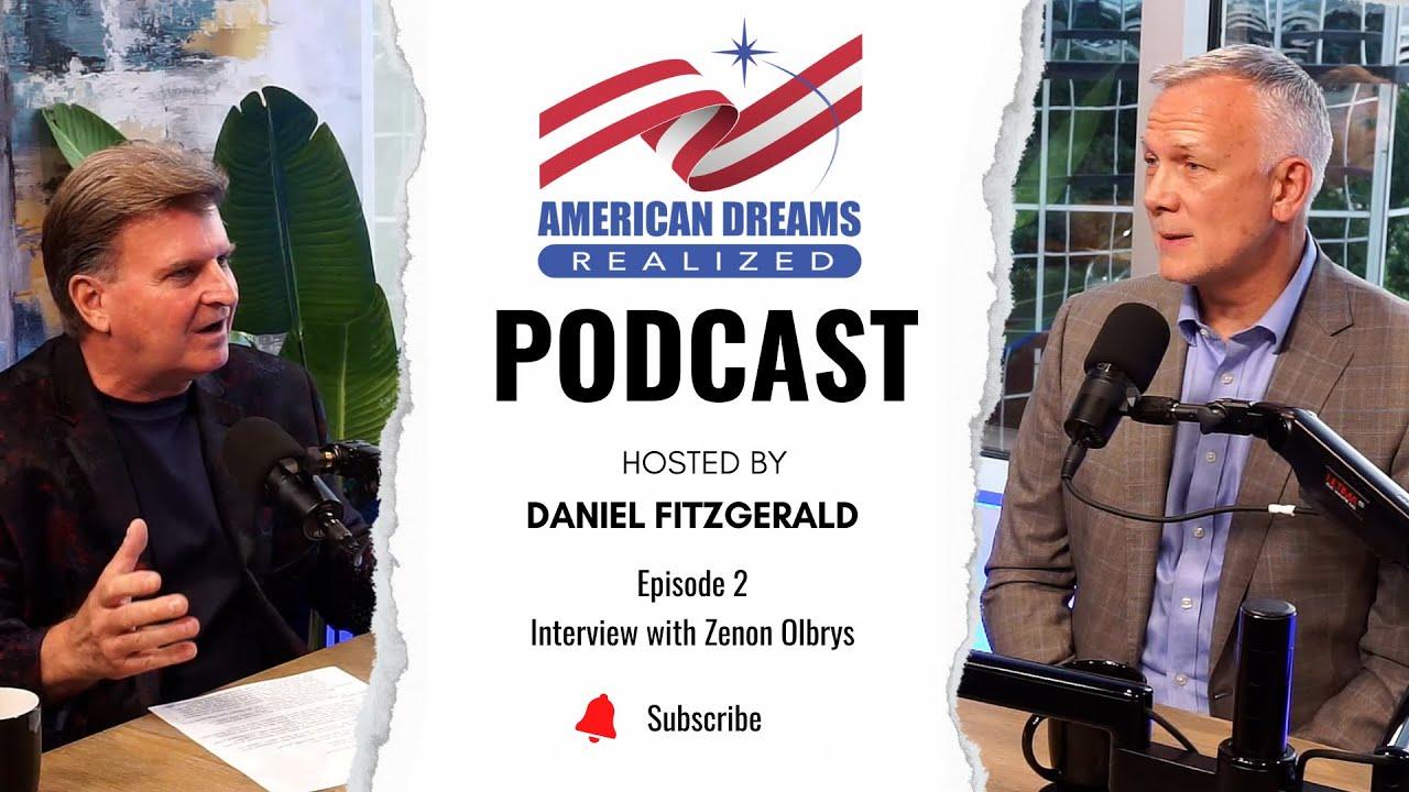 Introducing the American Dreams Realized Podcast - Hosted by Daniel Fitzgerald of Global Growth Networks 37 image1 3 091224