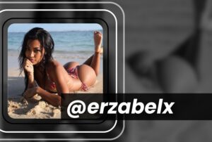 10 Top Latina OnlyFans Creators to Follow in 2026 98 @erzabelx
