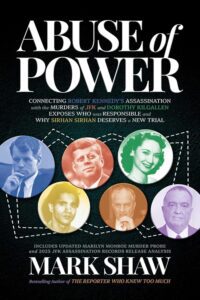 New Revelations On The Robert F. Kennedy Assasination From Author Mark Shaw In Abuse of Power 39 Rober F. Kennedy