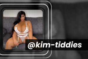@kim tiddies