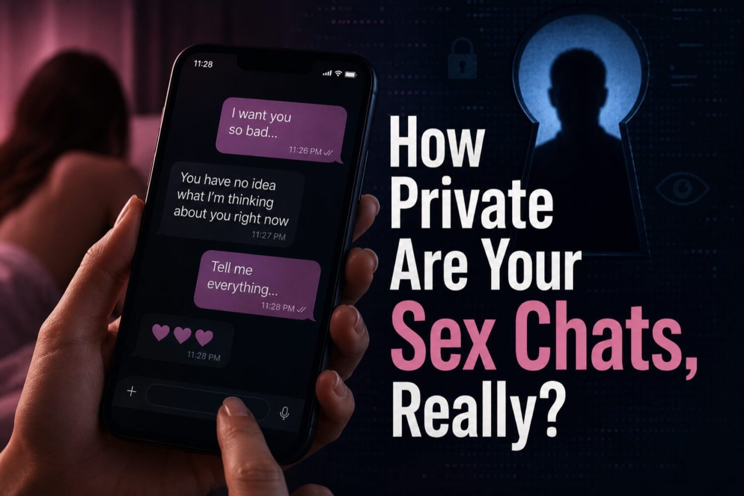 How Private Are Your Sex Chats, Really?